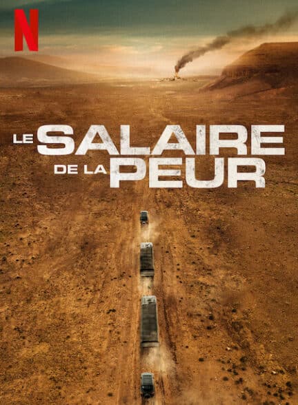 (The Wages of Fear (2024 | دستمزد ترس